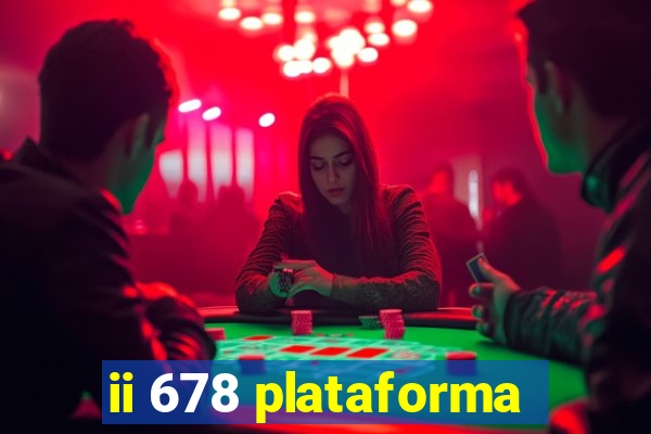 ii 678 plataforma